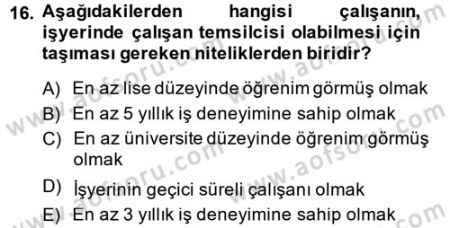 İş Sağlığı ve Güvenliği Dersi 2014 - 2015 Yılı Tek Ders Sınav Soruları 16. Soru