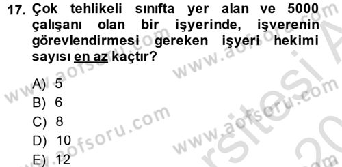 İş Sağlığı ve Güvenliği Dersi 2014 - 2015 Yılı Tek Ders Sınav Soruları 17. Soru