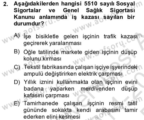 İş Sağlığı ve Güvenliği Dersi 2014 - 2015 Yılı Tek Ders Sınav Soruları 2. Soru