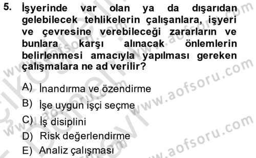 İş Sağlığı ve Güvenliği Dersi 2014 - 2015 Yılı Tek Ders Sınav Soruları 5. Soru