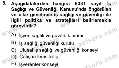 İş Sağlığı ve Güvenliği Dersi 2014 - 2015 Yılı Tek Ders Sınav Soruları 8. Soru