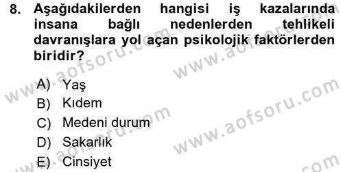 İş Sağlığı ve Güvenliği Dersi 2015 - 2016 Yılı (Vize) Ara Sınav Soruları 8. Soru