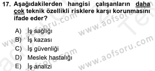 İş Sağlığı ve Güvenliği Dersi 2015 - 2016 Yılı Tek Ders Sınav Soruları 17. Soru