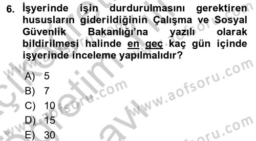 İş Sağlığı ve Güvenliği Dersi 2016 - 2017 Yılı 3 Ders Sınav Soruları 6. Soru