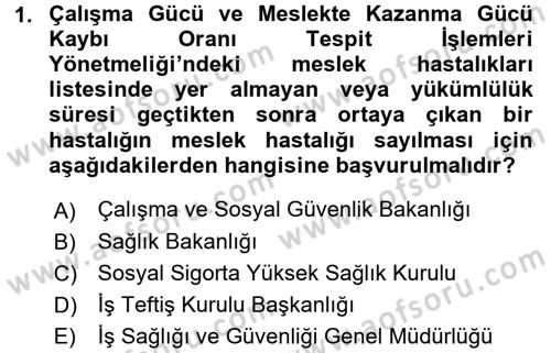 İş Sağlığı ve Güvenliği Dersi 2016 - 2017 Yılı (Vize) Ara Sınav Soruları 1. Soru