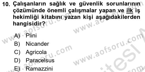 İş Sağlığı ve Güvenliği Dersi 2016 - 2017 Yılı (Vize) Ara Sınav Soruları 10. Soru