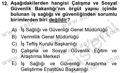 İş Sağlığı ve Güvenliği Dersi 2016 - 2017 Yılı (Vize) Ara Sınav Soruları 12. Soru