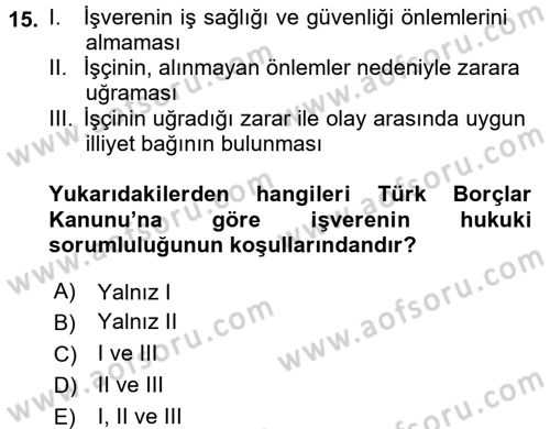 İş Sağlığı ve Güvenliği Dersi 2016 - 2017 Yılı (Vize) Ara Sınav Soruları 15. Soru