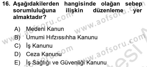 İş Sağlığı ve Güvenliği Dersi 2016 - 2017 Yılı (Vize) Ara Sınav Soruları 16. Soru