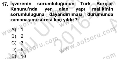 İş Sağlığı ve Güvenliği Dersi 2016 - 2017 Yılı (Vize) Ara Sınav Soruları 17. Soru