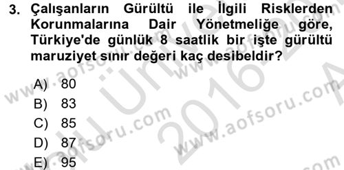 İş Sağlığı ve Güvenliği Dersi 2016 - 2017 Yılı (Vize) Ara Sınav Soruları 3. Soru