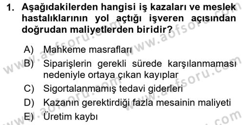 İş Sağlığı ve Güvenliği Dersi 2019 - 2020 Yılı (Final) Dönem Sonu Sınav Soruları 1. Soru