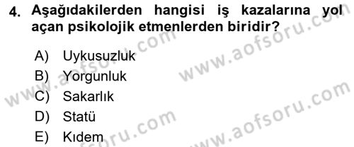İş Sağlığı ve Güvenliği Dersi 2021 - 2022 Yılı (Vize) Ara Sınav Soruları 4. Soru
