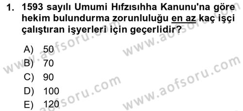 İş Sağlığı ve Güvenliği Dersi 2021 - 2022 Yılı (Final) Dönem Sonu Sınav Soruları 1. Soru