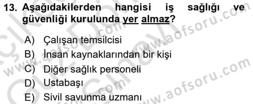 İş Sağlığı ve Güvenliği Dersi 2021 - 2022 Yılı (Final) Dönem Sonu Sınav Soruları 13. Soru