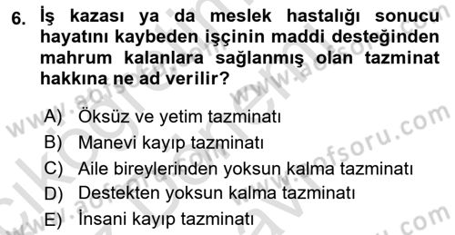 İş Sağlığı ve Güvenliği Dersi 2021 - 2022 Yılı (Final) Dönem Sonu Sınav Soruları 6. Soru