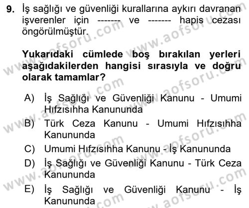 İş Sağlığı ve Güvenliği Dersi 2021 - 2022 Yılı (Final) Dönem Sonu Sınav Soruları 9. Soru