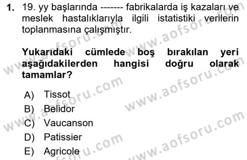 İş Sağlığı ve Güvenliği Dersi 2022 - 2023 Yılı (Vize) Ara Sınav Soruları 1. Soru