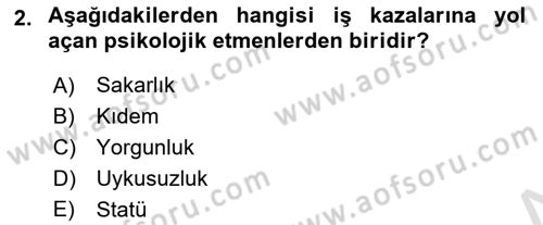İş Sağlığı ve Güvenliği Dersi 2022 - 2023 Yılı (Vize) Ara Sınav Soruları 2. Soru