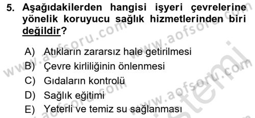 İş Sağlığı ve Güvenliği Dersi 2022 - 2023 Yılı (Vize) Ara Sınav Soruları 5. Soru