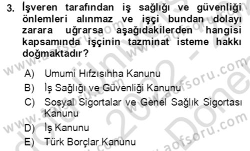 İş Sağlığı ve Güvenliği Dersi 2022 - 2023 Yılı (Final) Dönem Sonu Sınav Soruları 3. Soru