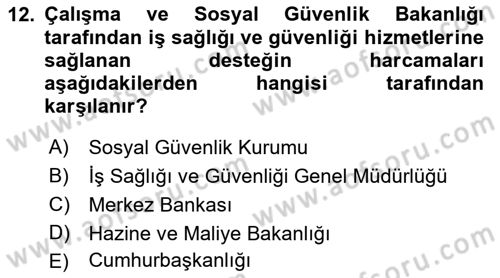 İş Sağlığı ve Güvenliği Dersi 2023 - 2024 Yılı (Vize) Ara Sınav Soruları 12. Soru