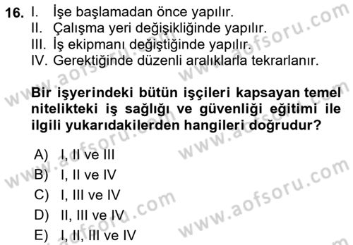 İş Sağlığı ve Güvenliği Dersi 2023 - 2024 Yılı (Vize) Ara Sınav Soruları 16. Soru