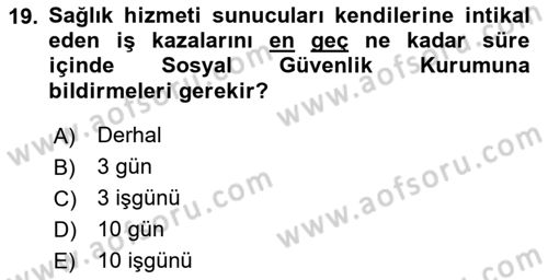 İş Sağlığı ve Güvenliği Dersi 2024 - 2025 Yılı (Vize) Ara Sınav Soruları 19. Soru