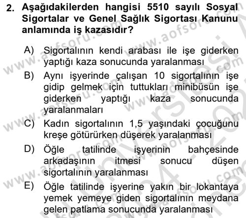 İş Sağlığı ve Güvenliği Dersi 2024 - 2025 Yılı (Final) Dönem Sonu Sınav Soruları 2. Soru