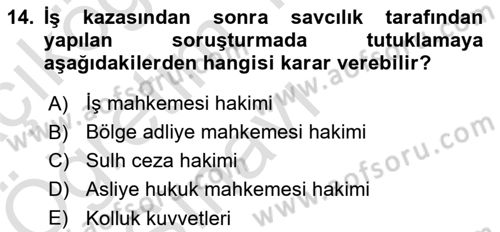 İş Sağlığı ve Güvenliği Dersi 2024 - 2025 Yılı Yaz Okulu Sınav Soruları 14. Soru