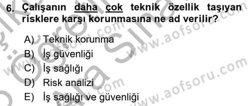 İş Sağlığı ve Güvenliği Dersi 2025 - 2026 Yılı (Vize) Ara Sınav Soruları 6. Soru