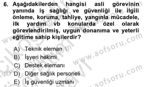 İş Sağlığı ve Güvenliği Dersi 2025 - 2026 Yılı Yaz Okulu Sınav Soruları 6. Soru