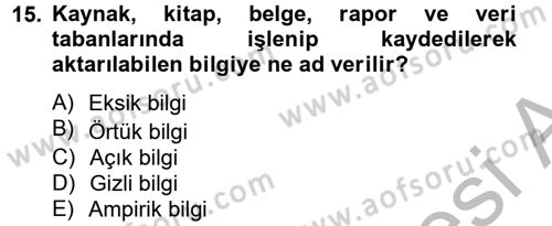 Yeni Teknolojiler ve Çalışma Hayatı Dersi 2012 - 2013 Yılı (Vize) Ara Sınav Soruları 15. Soru