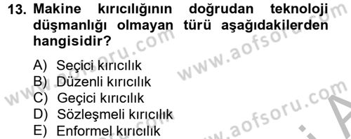 Yeni Teknolojiler ve Çalışma Hayatı Dersi 2012 - 2013 Yılı (Final) Dönem Sonu Sınav Soruları 13. Soru