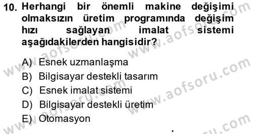 Yeni Teknolojiler ve Çalışma Hayatı Dersi 2013 - 2014 Yılı (Vize) Ara Sınav Soruları 10. Soru