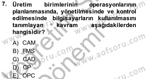 Yeni Teknolojiler ve Çalışma Hayatı Dersi 2013 - 2014 Yılı (Vize) Ara Sınav Soruları 7. Soru