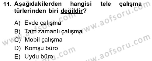 Yeni Teknolojiler ve Çalışma Hayatı Dersi 2013 - 2014 Yılı (Final) Dönem Sonu Sınav Soruları 11. Soru