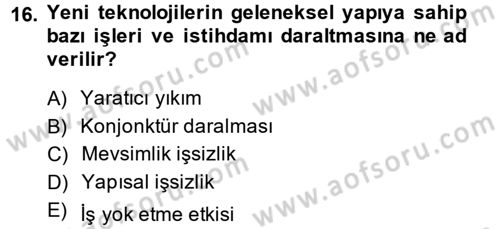 Yeni Teknolojiler ve Çalışma Hayatı Dersi 2013 - 2014 Yılı (Final) Dönem Sonu Sınav Soruları 16. Soru