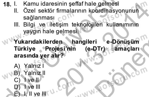 Yeni Teknolojiler ve Çalışma Hayatı Dersi 2013 - 2014 Yılı (Final) Dönem Sonu Sınav Soruları 18. Soru