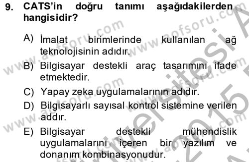 Yeni Teknolojiler ve Çalışma Hayatı Dersi 2014 - 2015 Yılı (Vize) Ara Sınav Soruları 9. Soru