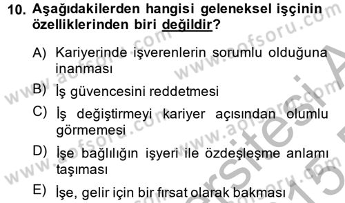 Yeni Teknolojiler ve Çalışma Hayatı Dersi 2014 - 2015 Yılı (Final) Dönem Sonu Sınav Soruları 10. Soru