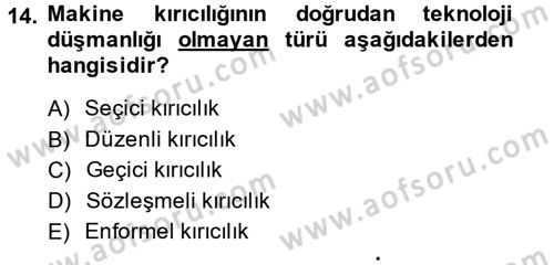 Yeni Teknolojiler ve Çalışma Hayatı Dersi 2014 - 2015 Yılı (Final) Dönem Sonu Sınav Soruları 14. Soru