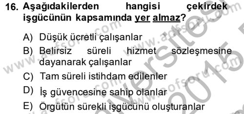 Yeni Teknolojiler ve Çalışma Hayatı Dersi 2014 - 2015 Yılı (Final) Dönem Sonu Sınav Soruları 16. Soru