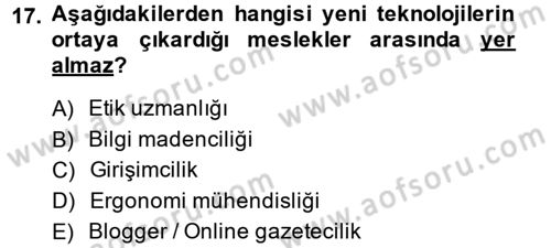 Yeni Teknolojiler ve Çalışma Hayatı Dersi 2014 - 2015 Yılı (Final) Dönem Sonu Sınav Soruları 17. Soru