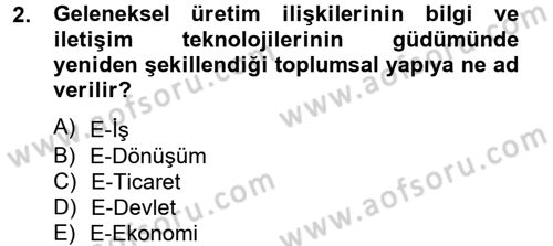 Yeni Teknolojiler ve Çalışma Hayatı Dersi 2014 - 2015 Yılı Tek Ders Sınav Soruları 2. Soru