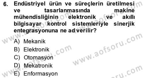 Yeni Teknolojiler ve Çalışma Hayatı Dersi 2014 - 2015 Yılı Tek Ders Sınav Soruları 6. Soru