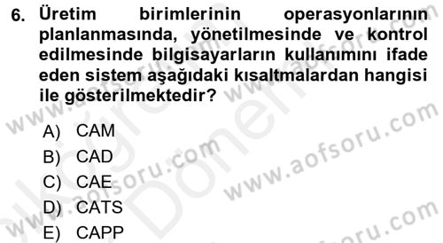 Yeni Teknolojiler ve Çalışma Hayatı Dersi 2015 - 2016 Yılı (Vize) Ara Sınav Soruları 6. Soru