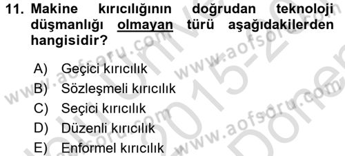 Yeni Teknolojiler ve Çalışma Hayatı Dersi 2015 - 2016 Yılı (Final) Dönem Sonu Sınav Soruları 11. Soru