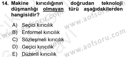 Yeni Teknolojiler ve Çalışma Hayatı Dersi 2015 - 2016 Yılı Tek Ders Sınav Soruları 14. Soru