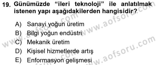 Yeni Teknolojiler ve Çalışma Hayatı Dersi 2016 - 2017 Yılı (Vize) Ara Sınav Soruları 19. Soru
